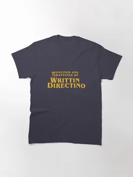Quentined și Tarantined de Writtin Directino T-Shirt Clasic T-Shirt