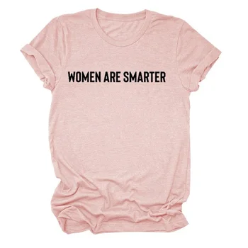 Femeile Sunt Mai Inteligente Scrisoare De Imprimare Femei Tricou Maneca Scurta ONeck Vrac Femei Tricou Doamnelor Tricou Topuri Haine Camisetas Mujer 3