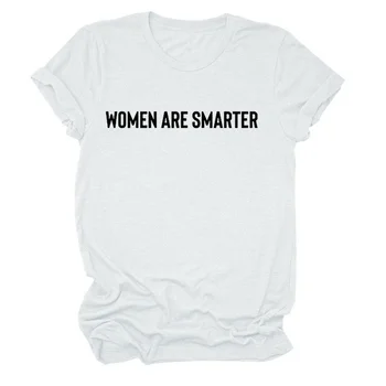 Femeile Sunt Mai Inteligente Scrisoare De Imprimare Femei Tricou Maneca Scurta ONeck Vrac Femei Tricou Doamnelor Tricou Topuri Haine Camisetas Mujer 5